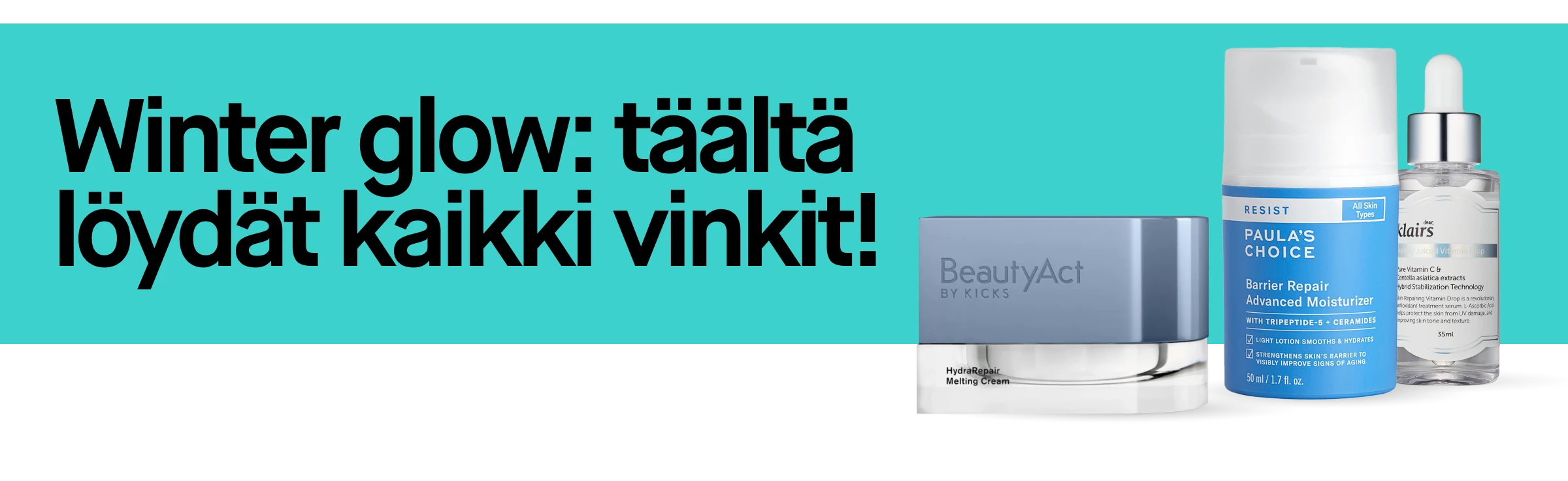 Laaja banneri, jossa teksti ”Täältä löydät kaikki vinkit talvihehkullesi!” ja tuotteet BeautyActilta, Paula’s Choicelta, Klairsilta ja Lancômen Rénergie Nuit -voide turkoosilla taustalla.