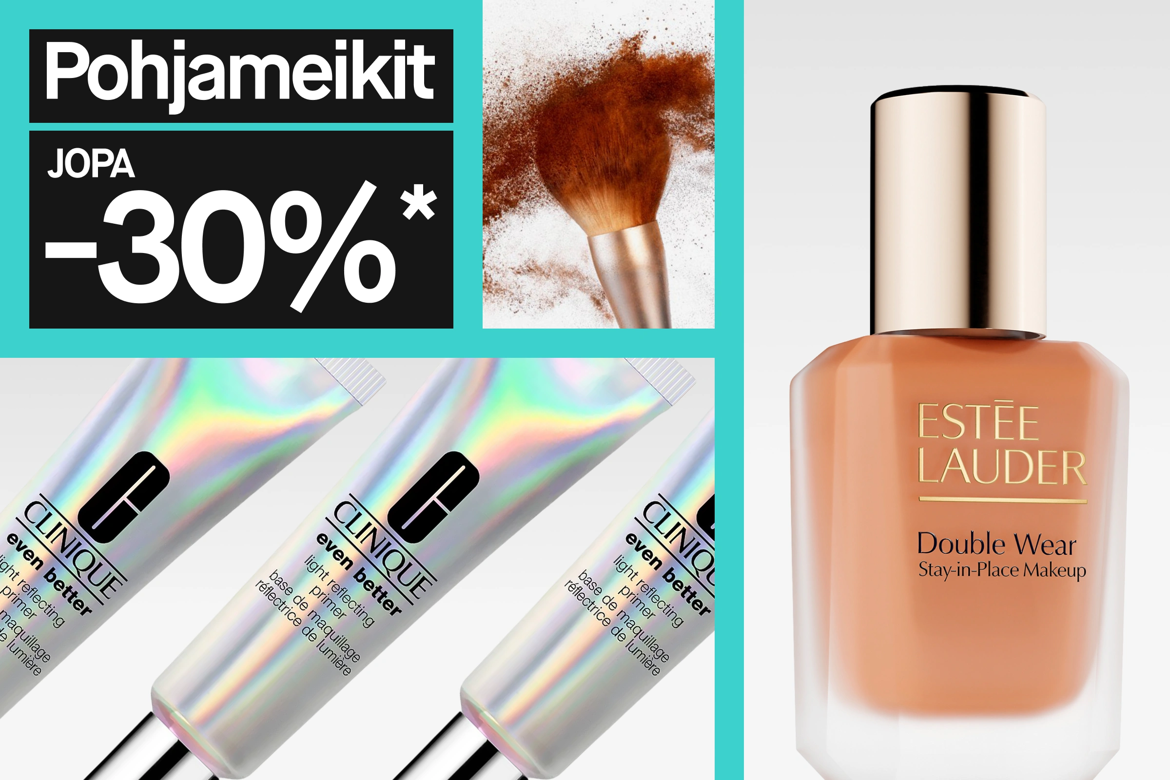Turkoositaustainen banneri, jossa musta teksti ”Makeupbas UPP TILL 30%*”. Oikealla näkyy ruskeansävyinen meikkivoide pullossa valumassa pakkauksen pintaa pitkin sekä kuva puuterista, joka leviää meikkisiveltimestä.