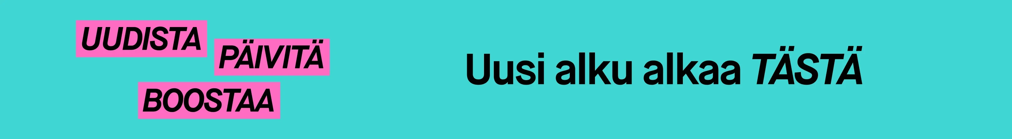 Kampanjakuva turkoosia taustaa vasten, jossa näkyvät tekstit "MAXA", "UPPDATERA", "BOOSTA" ja "Din nystart börjar HÄR".