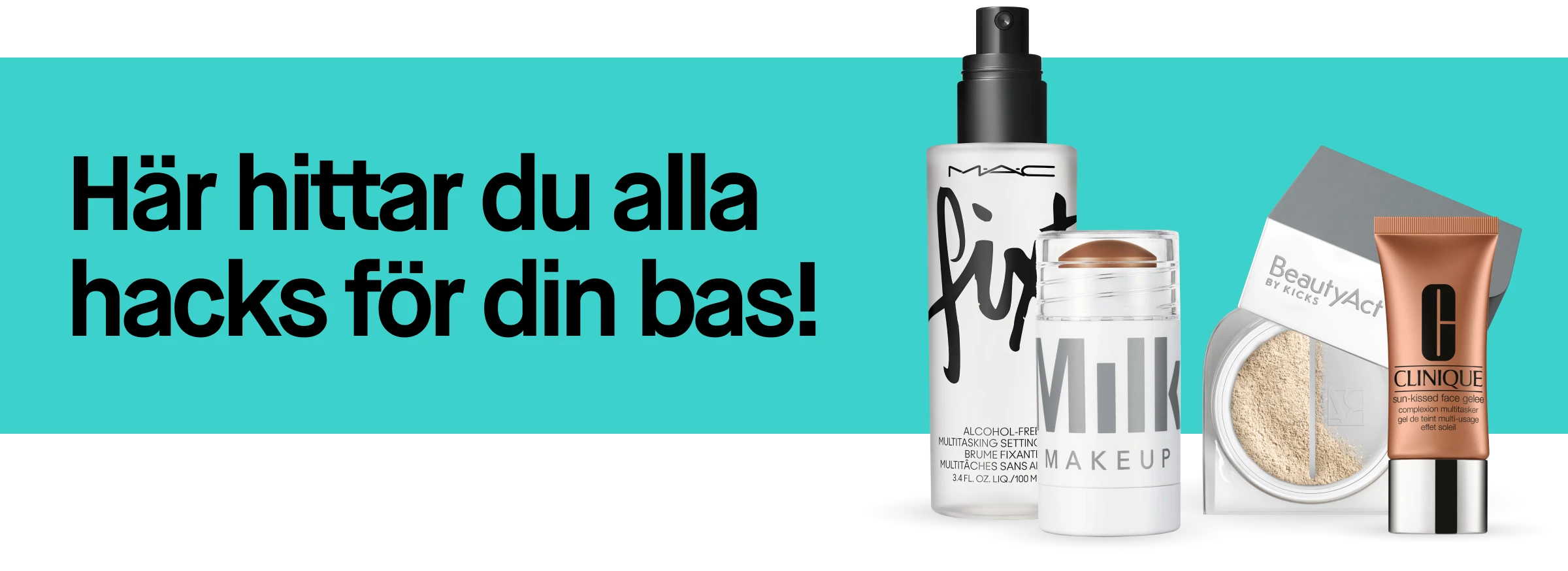 Banneri turkoosilla taustalla ja tekstit ”Basic OBSESSIONS” sekä ”Från primer till puder – we got you”. Oikealla näkyy lähikuva pumpusta, josta puristuu nestemäistä meikkivoidetta.