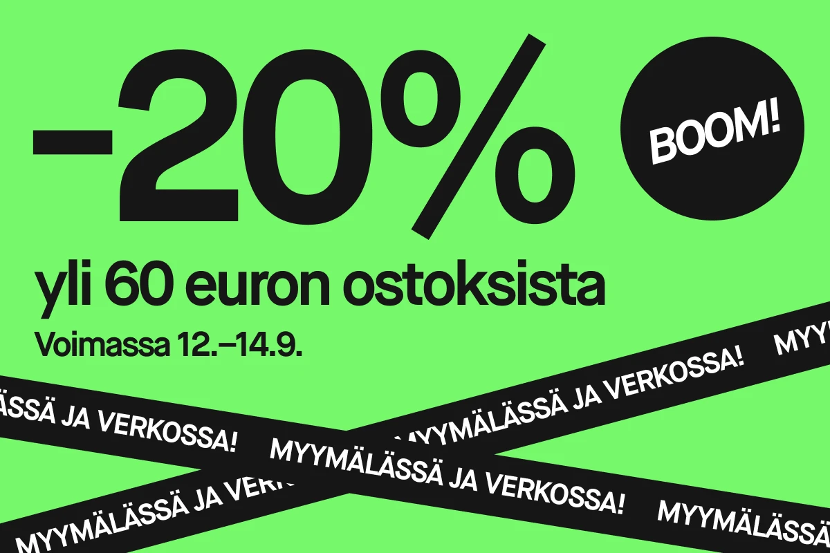 Vihreällä taustalla oleva mainos, jossa lukee "-20% yli 60 euron ostoksista". Tekstin alla lukee "Voimassa 12.–14.9." ja mainoksen alaosassa on mustia nauhoja, joissa lukee "MYYMÄLÄSSÄ JA VERKOSSA!". Oikealla puolella on musta ympyrä, jossa lukee "BOOM!"
