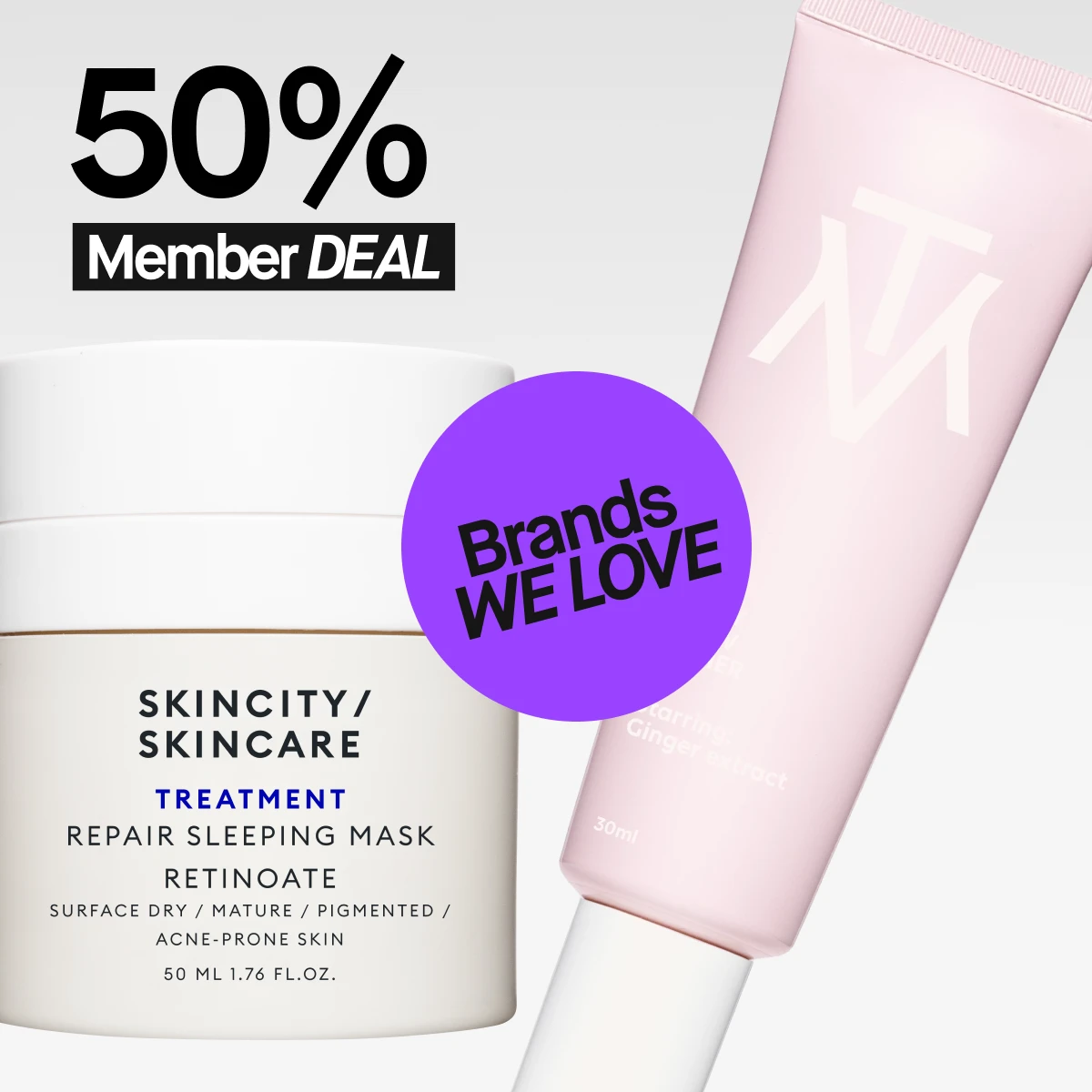 Bilde som viser en reklame for hudpleiemerkene MAKETHEMAKE og Skincity Skincare. Tilbudet er 50% rabatt. På bildet vises en rosa tube med MAKETHEMAKE Dewy Glow Primer og en hvit krukke med Skincity Skincare Treatment Repair Sleeping Mask Retinoate. Teksten "Brands We Love" er også synlig i en turkis sirkel.