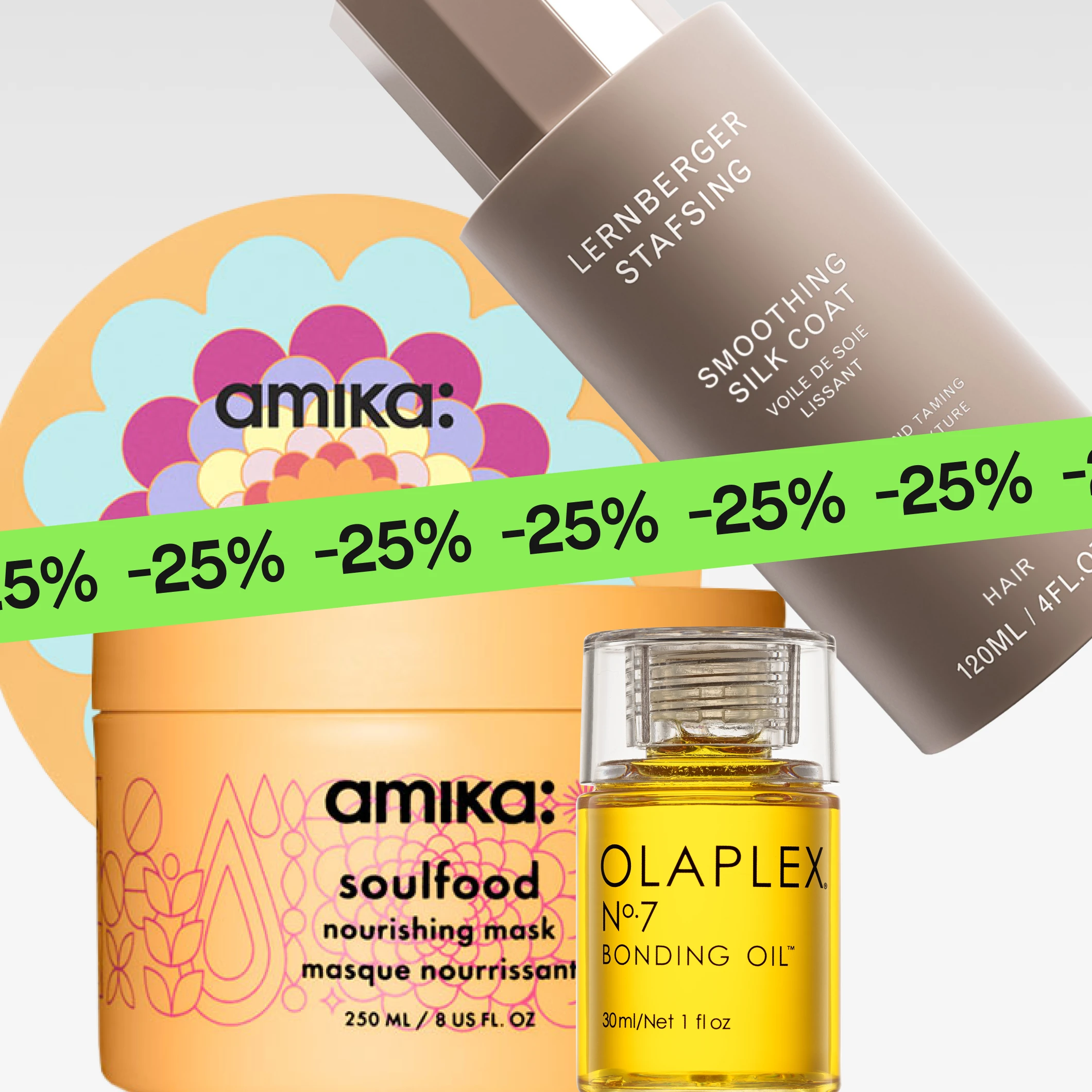 Lähikuva hiustenhoitotuotteista: “Lernberger Stafsing Smoothing Silk Coat”, “amika soulfood nourishing mask” ja “Olaplex No.7 Bonding Oil”, vihreä “25%” -banneri kuvan päällä.