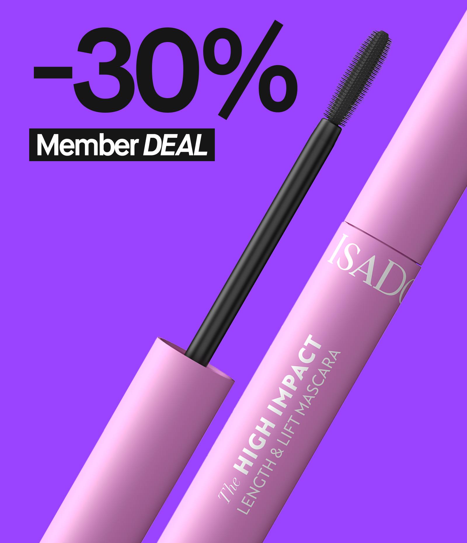 Vaaleanpunainen Isadora High Impact -ripsiväri, jossa musta harja. Taustalla violetti väri ja tekstinä "-30% Member DEAL".