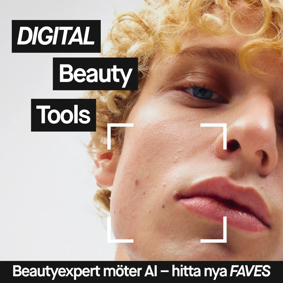 Bild med texten 'Digital Beauty Tools' och 'Beautyexpert möter innovativa verktyg för skönhetsvård'. En person med blont, lockigt hår syns delvis i bilden. Bakgrunden är ljus och texten är placerad över bilden i svarta och vita rutor.