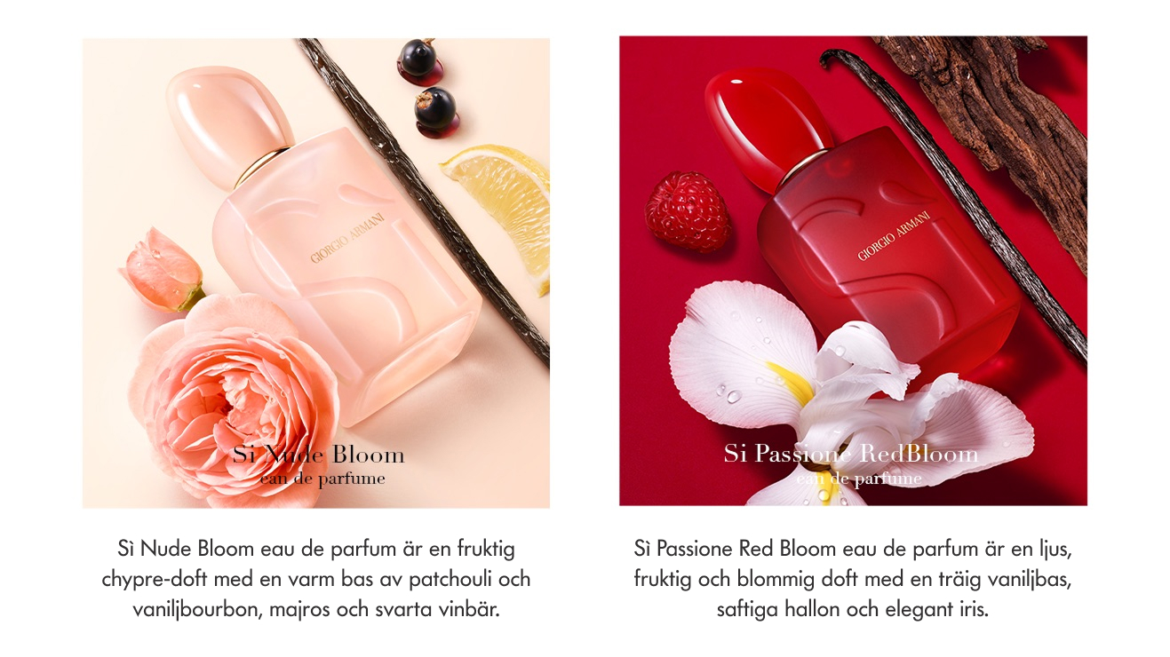Två närbilder av Giorgio Armani Sì eau de parfum, där vänster visar “Sì Nude Bloom eau de parfum” med rosa flaska, ros, vaniljstång, citrus och bär, och höger visar “Sì Passione RedBloom eau de parfum” med röd flaska, blomma, hallon och vanilj. Under bilderna står texterna “Sì Nude Bloom eau de parfum är en fruktig chypre-doft med en varm bas av patchouli och vaniljbourbon, majros och svarta vinbär.” samt “Sì Passione Red Bloom eau de parfum är en ljus, fruktig och blommig doft med en träig vaniljbas, saftiga hallon och elegant iris.”