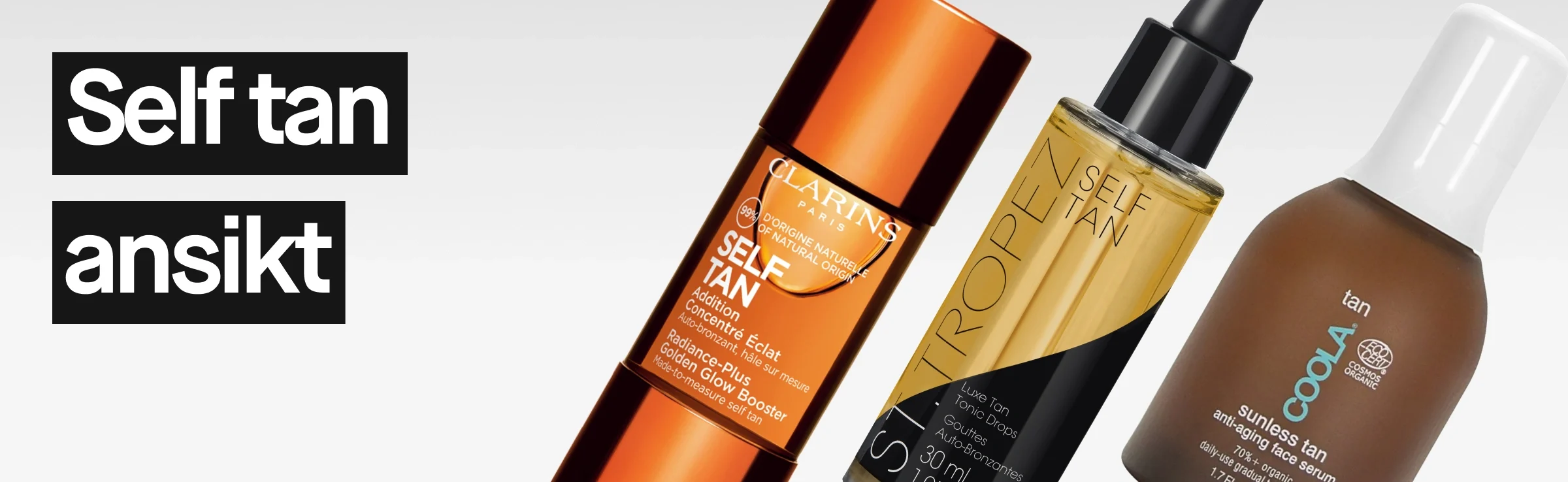 Tre selvbruningsprodukter for ansikt mot lys bakgrunn: Clarins Self Tan Booster i kobberfarget flaske, St. Tropez Self Tan Luxe Tonic Drops med pipette og Tan Cools Sunless Tan Face Serum. Teksten «Self tan ansikte» vises i svart felt.