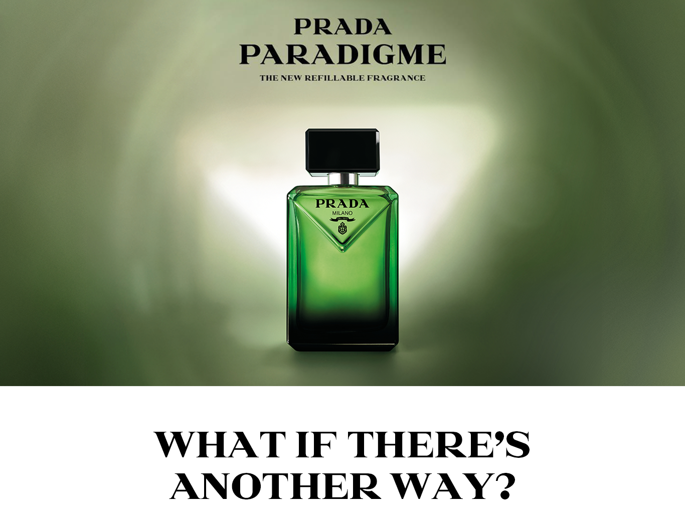  Prada Paradigme-reklame med en grønn påfyllbar parfymeflaske og teksten "What if there's another way?"