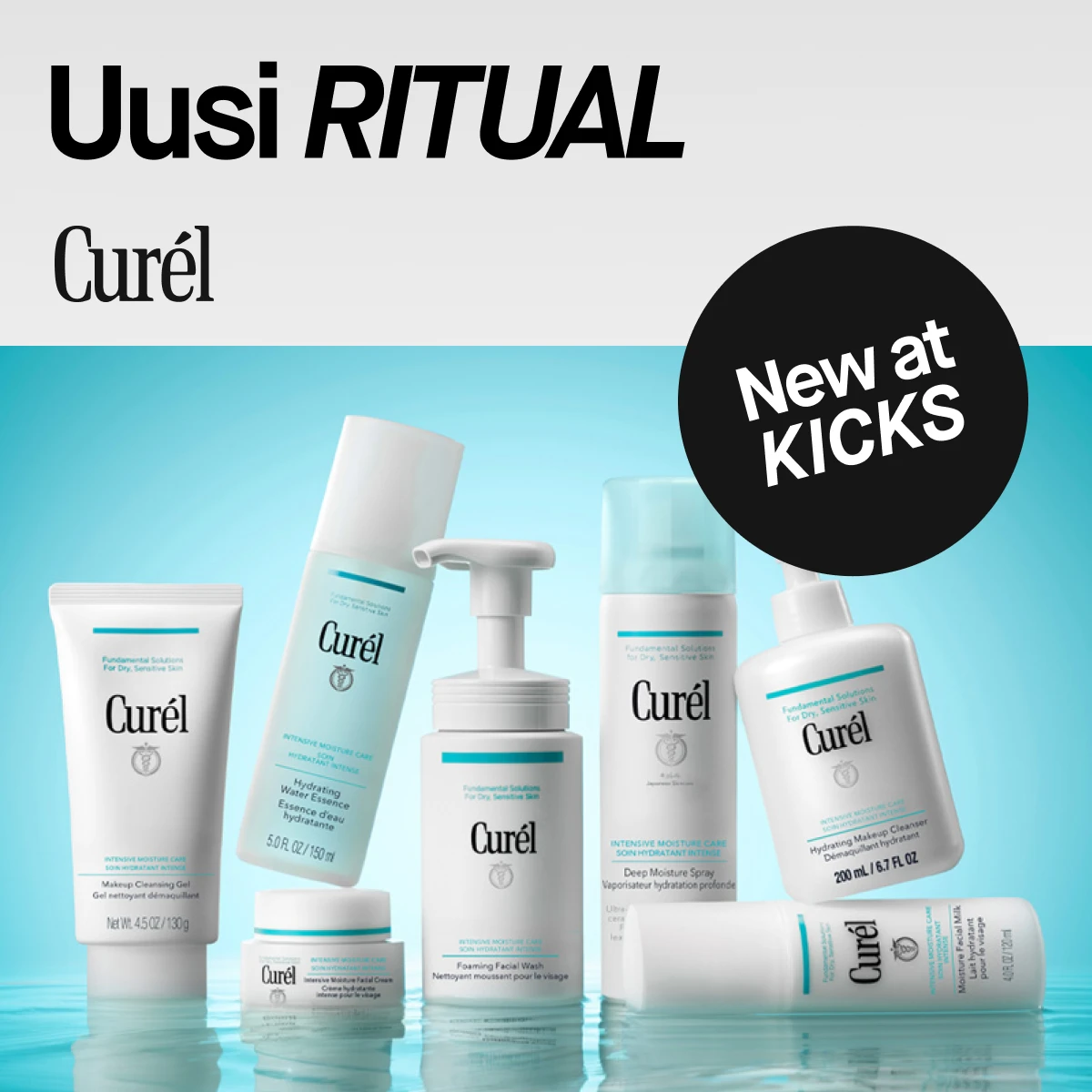 Your new RITUAL. Curél, New at KICKS, japanilaista ihonhoitoa kuivalle ja herkälle iholle, mukana muun muassa Makeup Cleansing Gel, Hydrating Water Essence, Intensive Moisture Facial Cream, Foaming Facial Wash, Deep Moisture Spray ja Hydrating Makeup Cleanser.
