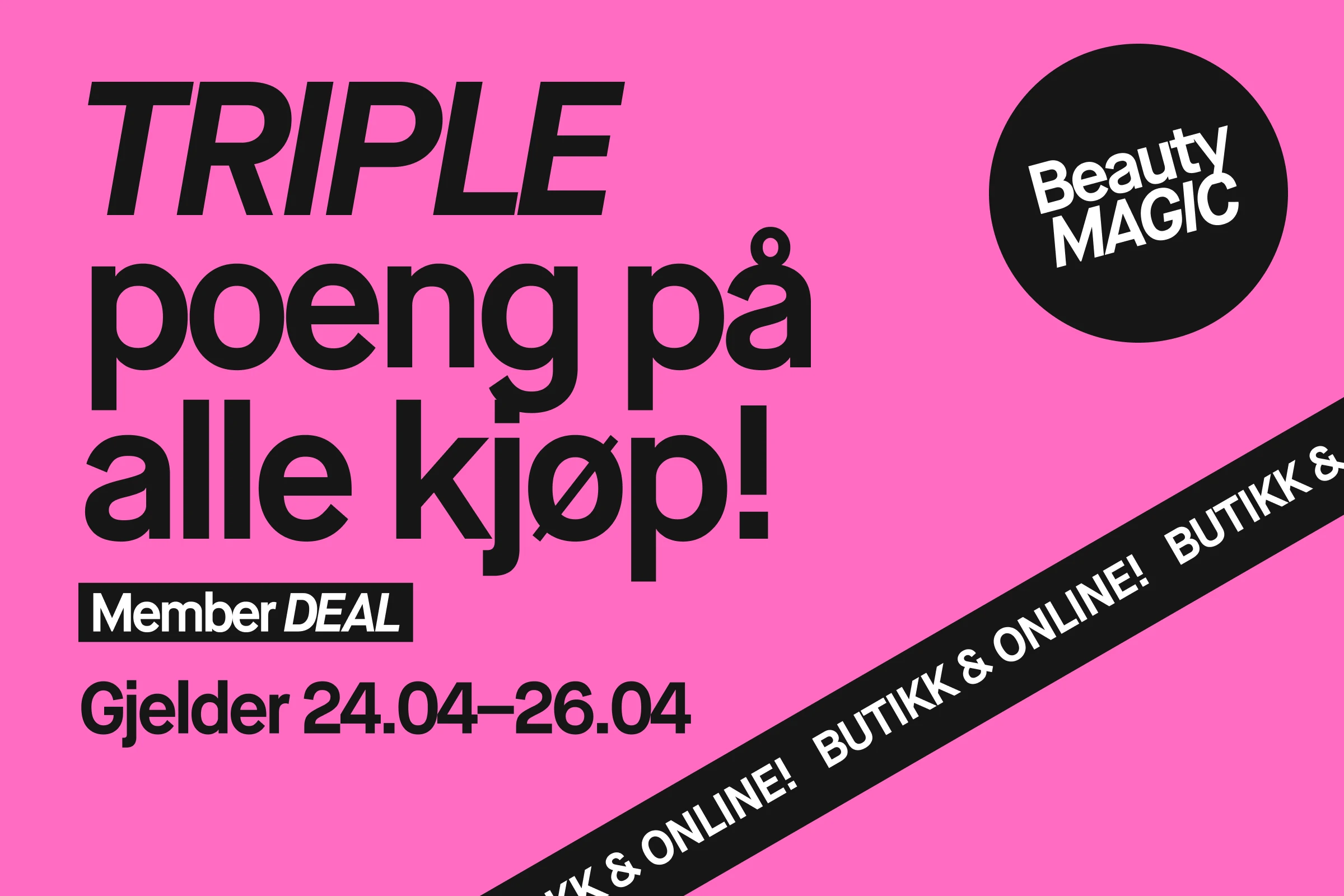 Rosa kampanjbanner fra KICKS Beauty med teksten “TRIPPLA poäng på alla köp!”, “Member DEAL” og “Gäller 24–26/4”. Svart sirkel med teksten “Beauty MAGIC” samt et diagonalt bånd med teksten “BUTIK & ONLINE!”.