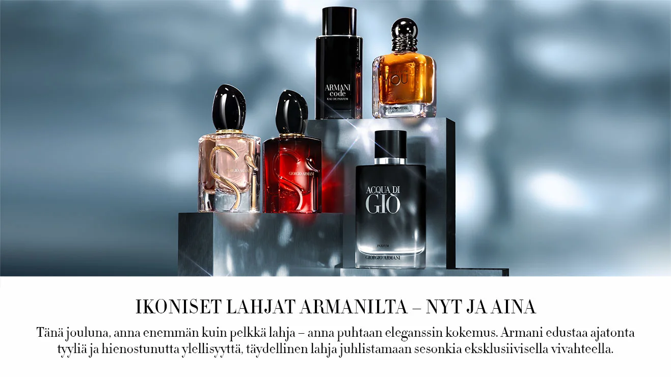 Armanin hajuvedet jalustoilla harmaan ja hopean sävyisessä ylellisessä taustassa. Armani Sì, Code, Gio ja Stronger With You. Joululahjoja hänelle ja hänelle. Ajaton tyyli ja hienostunut ylellisyys. Teksti: Armanin avulla luot unohtumattomia muistoja. Jokainen tuote on kunnianosoitus käsityölle ja kauneudelle, suunniteltu inspiroimaan ja elävöittämään. Anna joulun olla poikkeuksellisen maun ilmentymä.