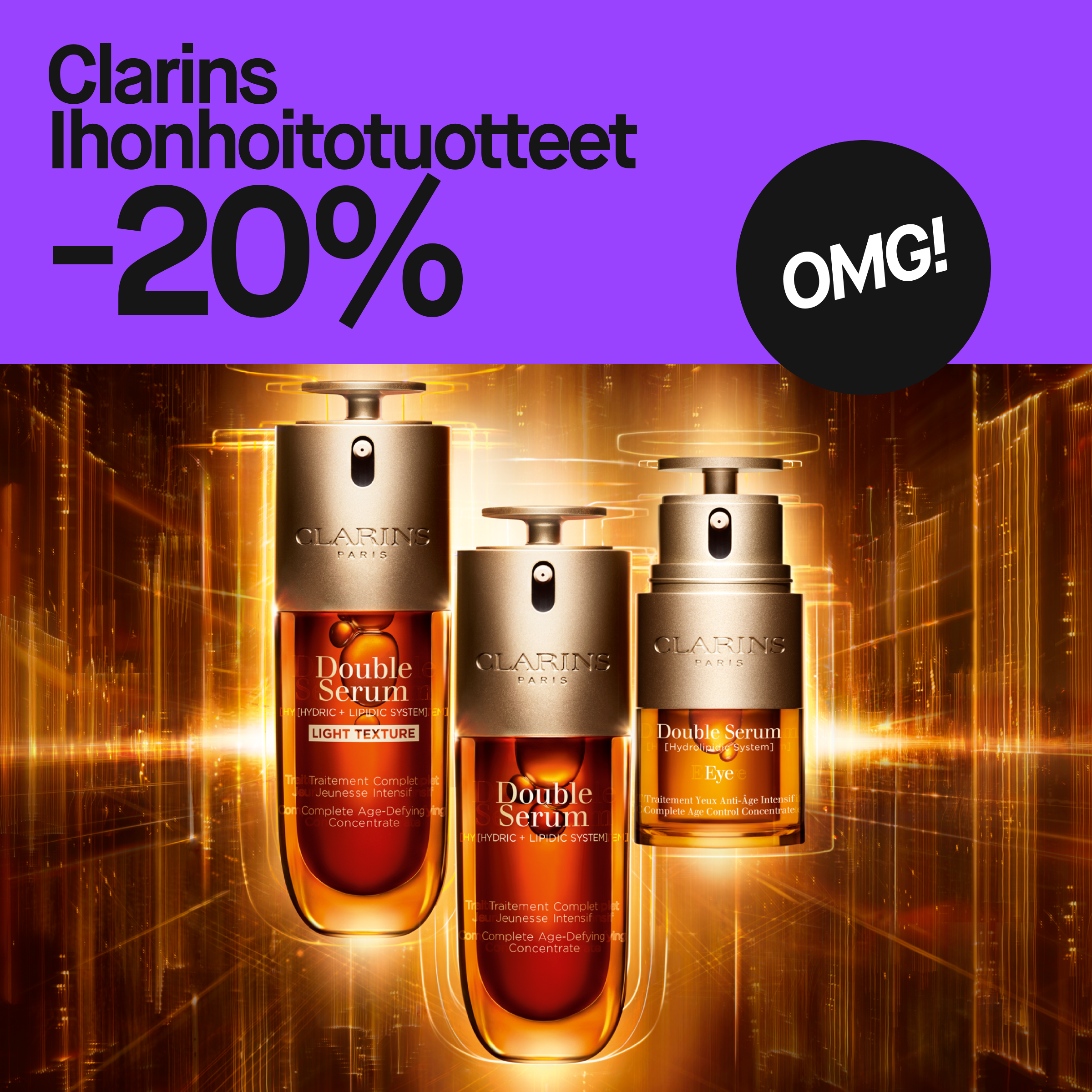 Violetilla taustalla oleva kuva Clarins -ihonhoitotuotteista, joissa on -20% alennus. Kuvassa näkyy Double Serum -seerumit. Teksti 'OMG!' on mustassa ympyrässä.