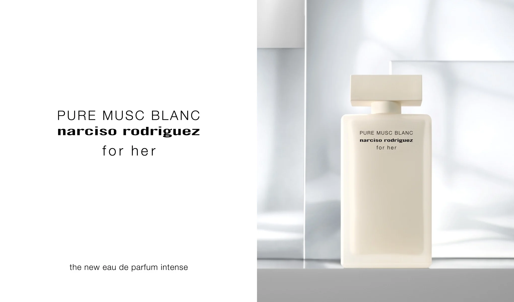Narciso Rodriguez Pure Musc Blanc parfymflaska mot en vit bakgrund. Text: "PURE MUSC BLANC narciso rodriguez for her the new eau de parfum intense".