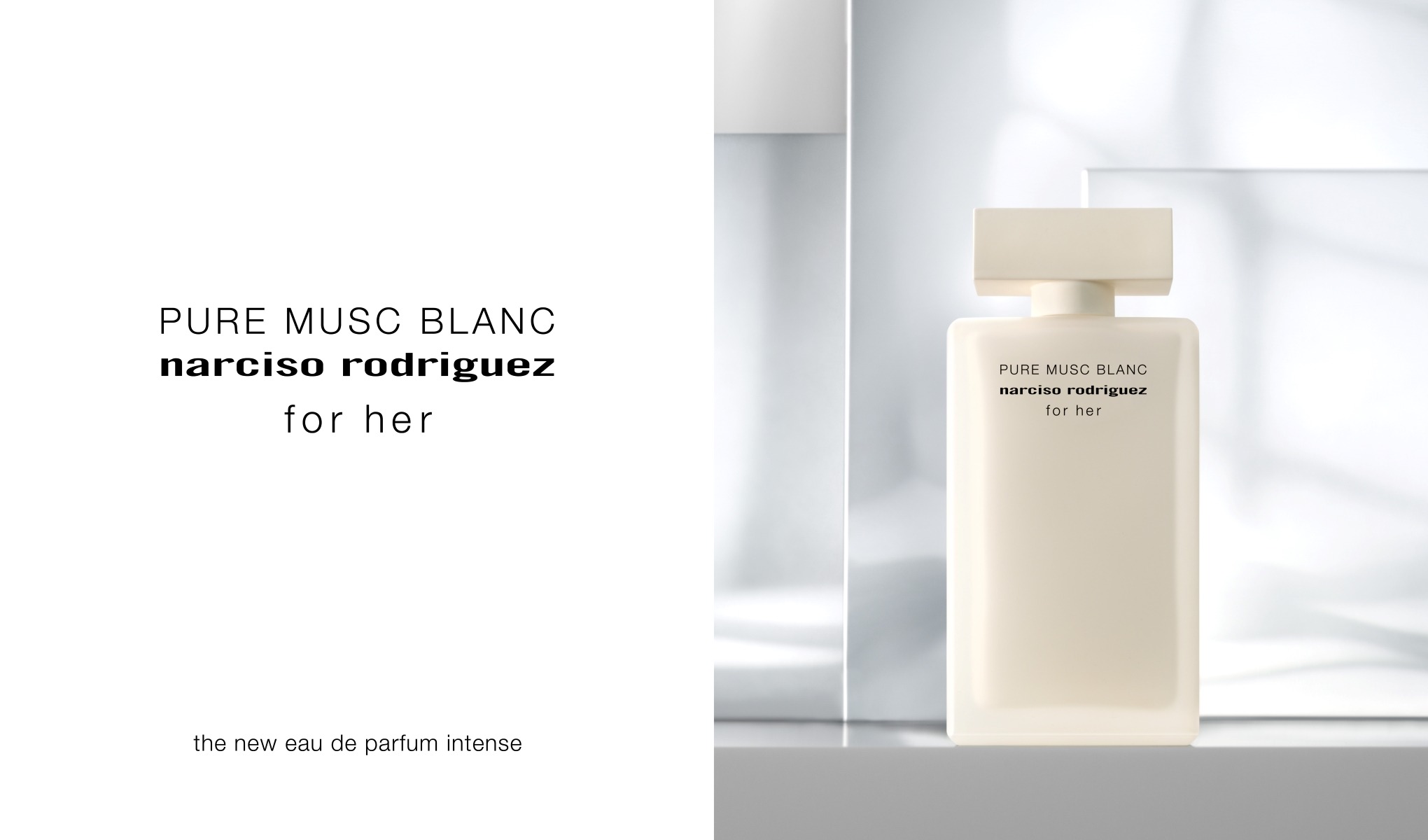 Narciso Rodriguez Pure Musc Blanc -hajuvesipullo valkoisella taustalla. Teksti: "PURE MUSC BLANC narciso rodriguez for her the new eau de parfum intense".