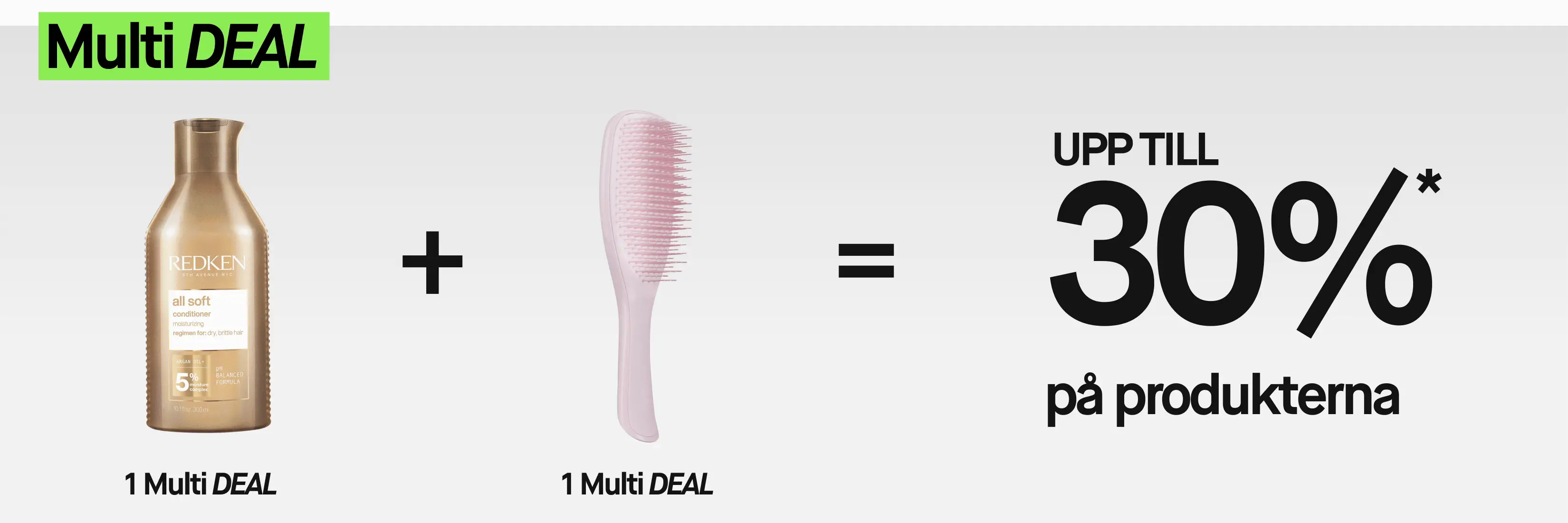 Multi DEAL – Text "1 Multi Deal produkt + 1 Multi Deal produkt = Upp till 30% rabatt på produkterna". En guldfärgad flaska Redken All Soft Conditioner med arganolja och en ljusrosa hårborste visas mot en ljusgrå bakgrund.