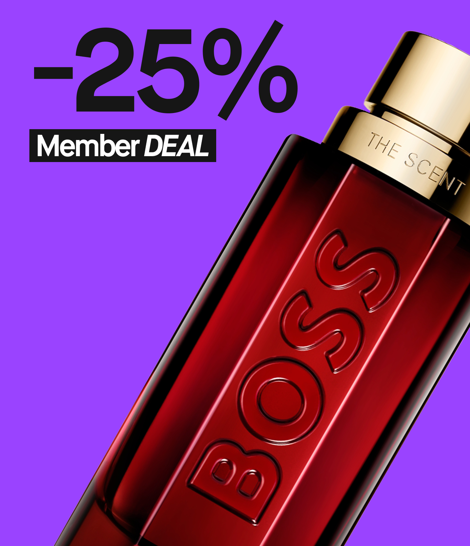 Punainen Hugo Boss -hajuvesipullo, jossa lukee "BOSS". Taustalla violetti väri ja tekstinä "-25% Member DEAL".