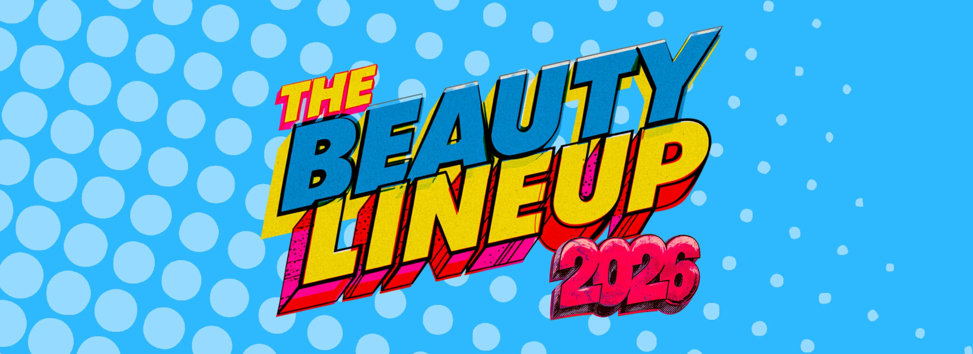 Text: The Beauty Lineup 2026, med färgglatt, fet, serietidningsstil typsnitt.