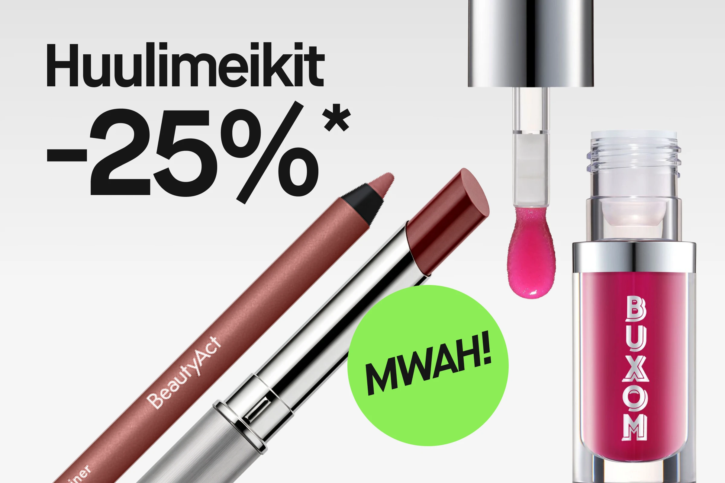 Teksti “Läppmakeup 25%*” näkyy yhdessä BeautyAct Contour and Fill Lip Liner -huultenrajauskynän, huulipunan ja Buxom-huulikiillon applikaattorin kanssa sekä vihreä ympyrä tekstillä “MWAH!”.