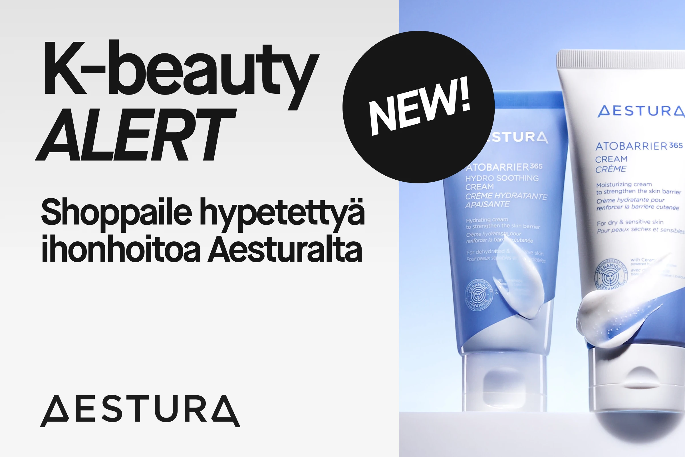 Kampanjakuva tekstillä “K-beauty ALERT”, “Shoppa hypad hudvård från Aestura” ja “AESTURA” sekä musta ympyrä tekstillä “NEW!”. Oikealla näkyy AESTURA Atobarrier 365 -sarjan ihonhoitotuotteita, kuten “Hydro Soothing Cream”, “Cream Crème” ja “Lotion”, sekä tekstit “Moisturizing cream to strengthen the skin barrier” ja “For dry & sensitive skin”.