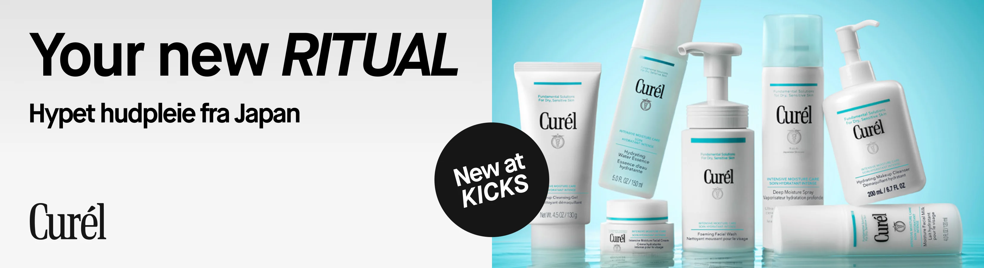 Your new RITUAL. Hypet hudpleie fra Japan. Curél, New at KICKS, med produkter for tørr og sensitiv hud, blant annet Makeup Cleansing Gel, Hydrating Water Essence, Intensive Moisture Facial Cream, Foaming Facial Wash, Deep Moisture Spray og Hydrating Makeup Cleanser.