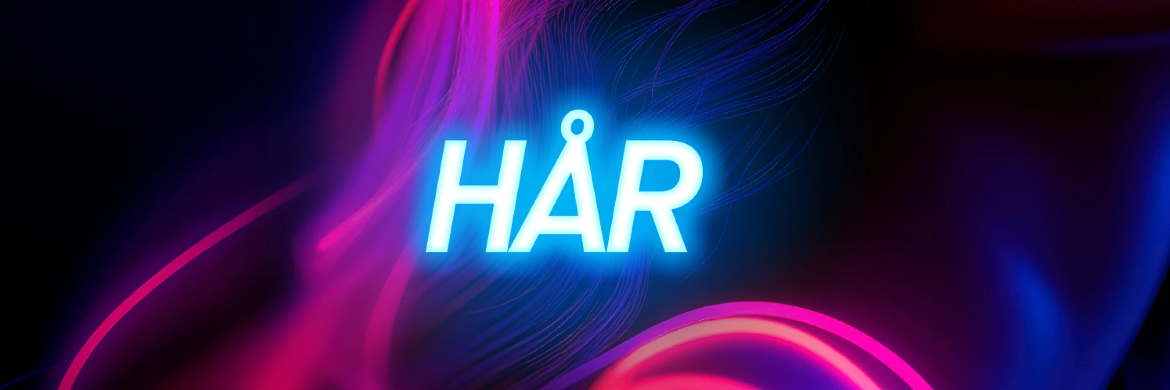 neonbakgrund med texten HÅR