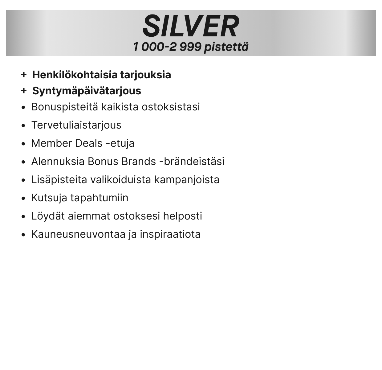 KICKS Clubin kolme jäsentasoa Member, Silver ja Gold sekä niiden pisterajat ja jäsenedut.