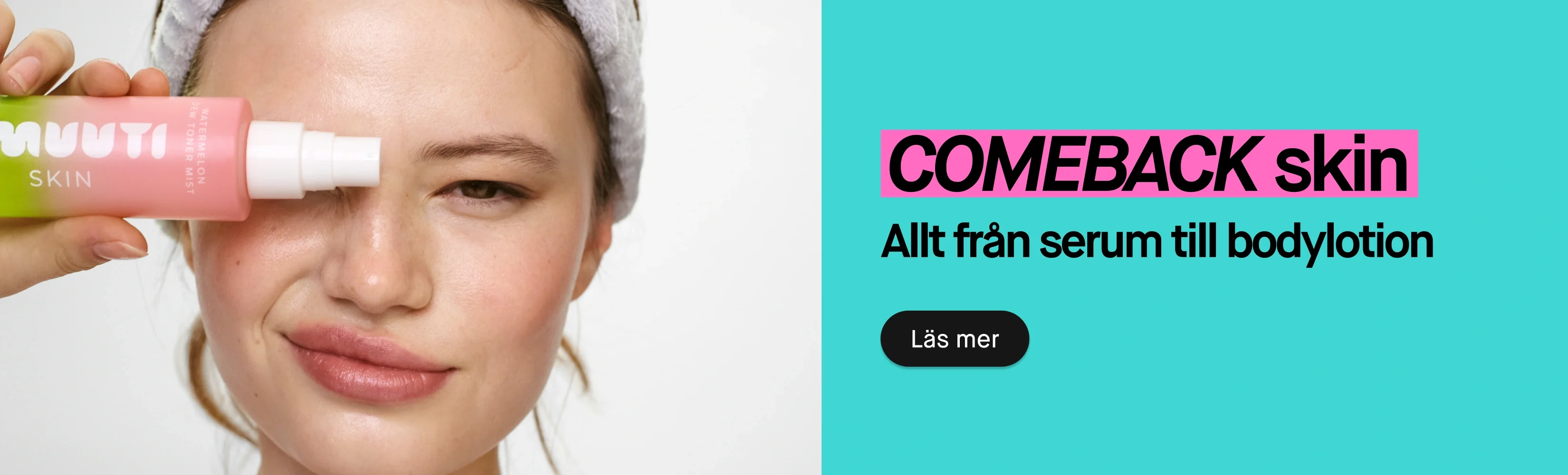 En person håller upp en rosa och grön flaska med texten "ANUA SKIN" och "WATERMELON 77 TONER MIST" framför ena ögat. Till höger visas texten "COMEBACK skin", "Allt från serum till bodylotion" och knappen "Läs mer".