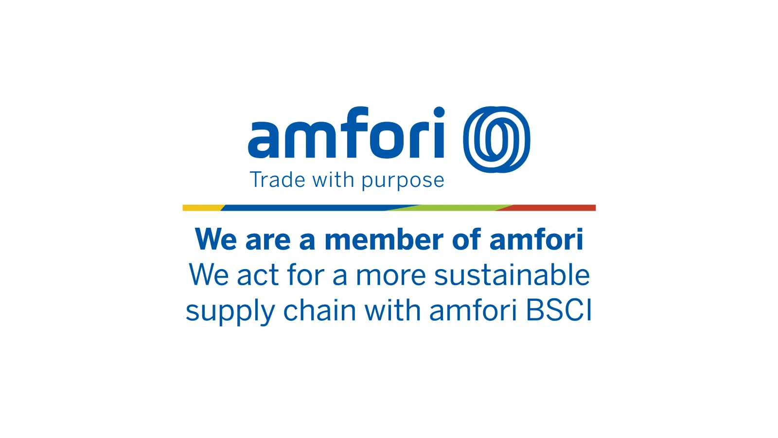 AMFORI - We are a member of amfori. We act for a more sustaiable supply chain with amfori BSCI