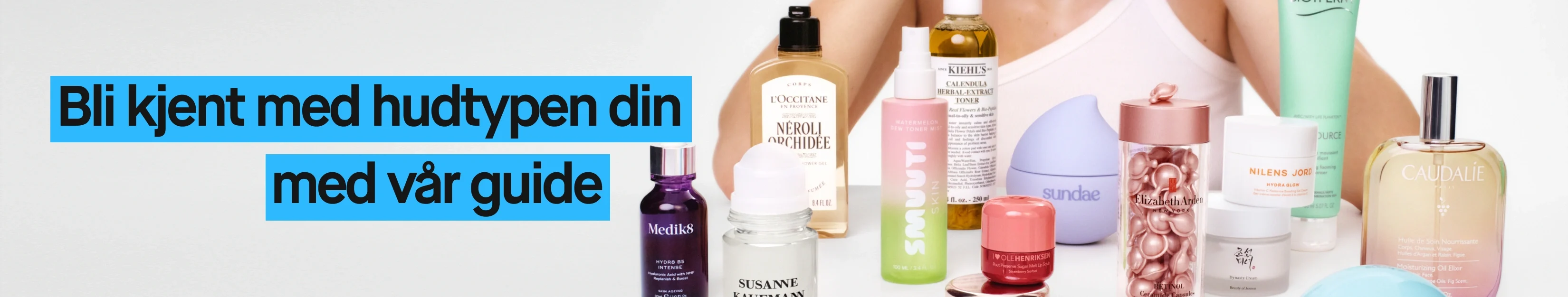 Flere hudpleieprodukter fra merker som Medik8, Susanne Kaufmann, Kiehl’s, Biotherm, Caudalie og Elizabeth Arden samt teksten “Bli kjent med hudtypen din med vår guide”.