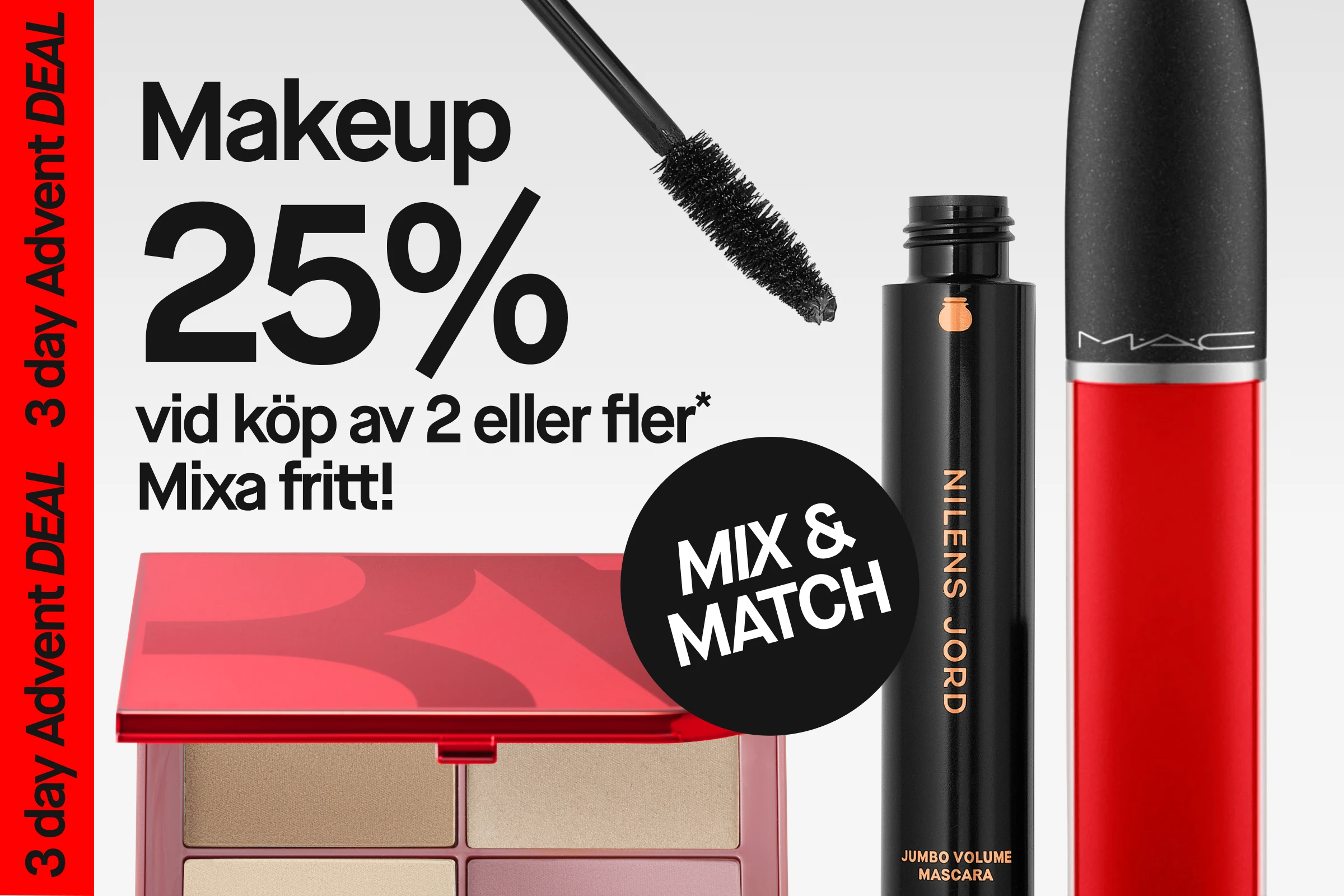 Makeup-produkter i rött och svart placerade tillsammans med kampanjtexten “25% vid köp av 2 eller fler” och röd cirkel med “4 days only” – stilren kampanjbild för makeup-erbjudande.