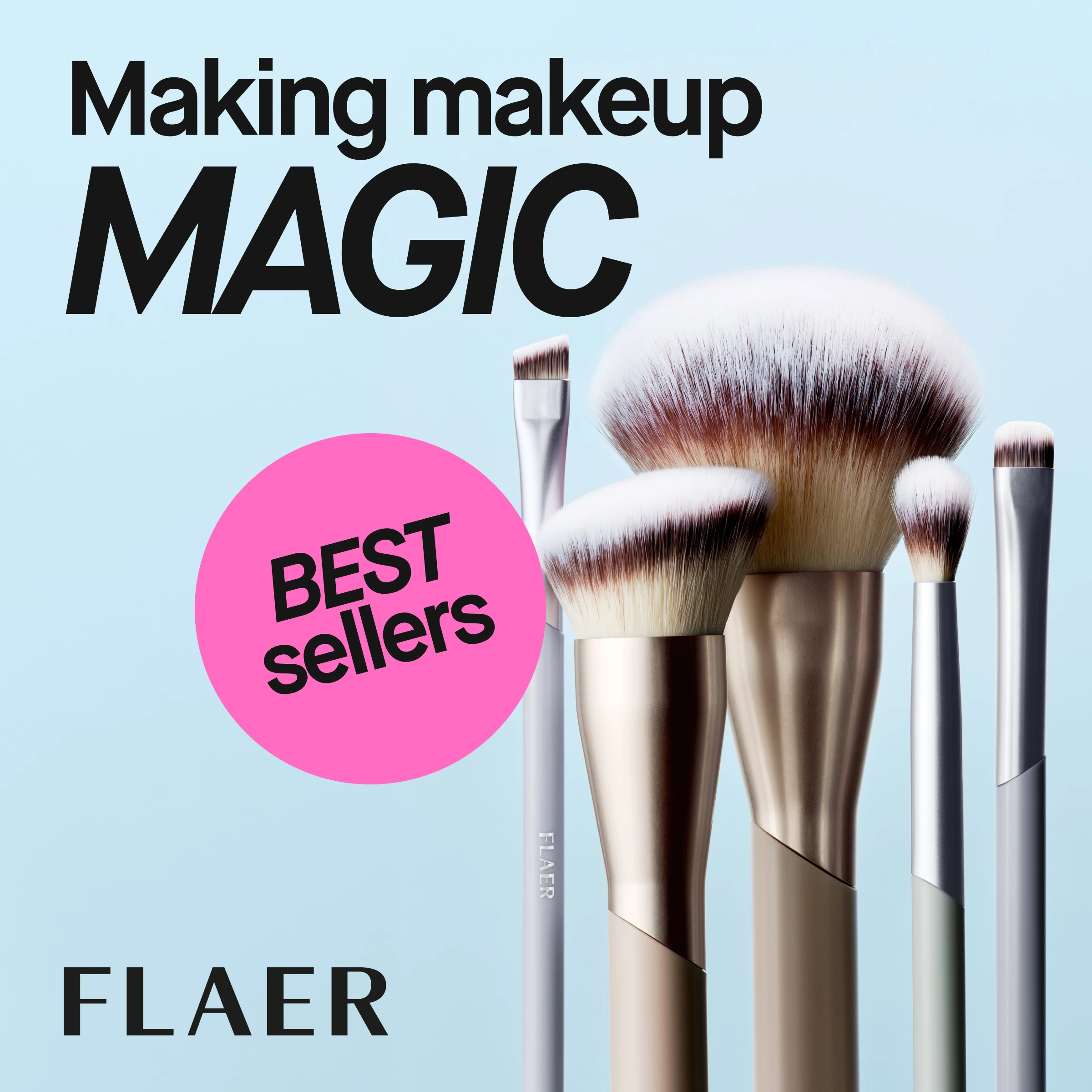 BESTsellers. Making makeup MAGIC. FLAER