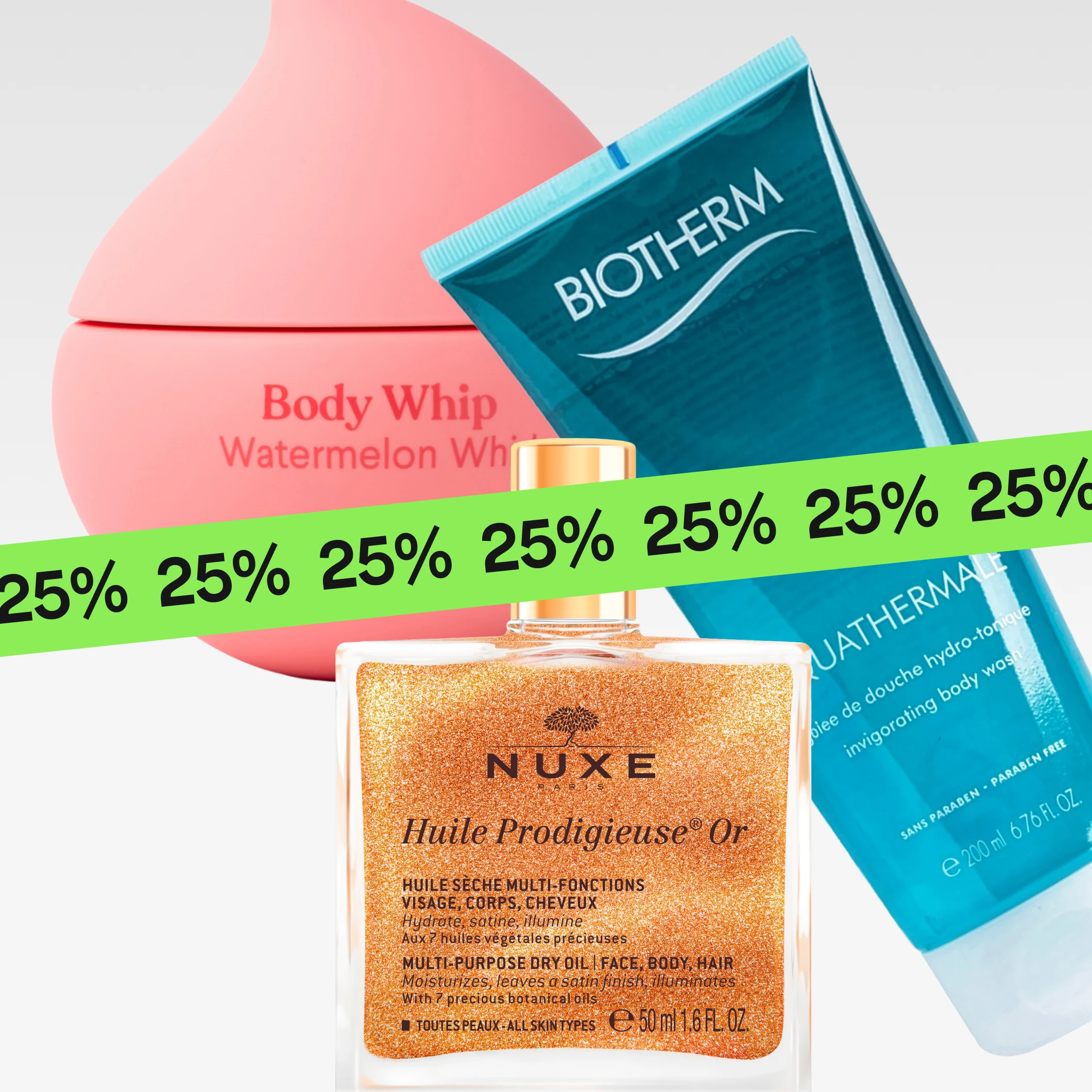 Nærbilde av kroppspleie med “Body Whip Watermelon Whirl”, “NUXE Huile Prodigieuse Or multi-purpose dry oil face, body, hair 50 ml / 1.6 fl oz” og “BIOTHERM Aquathermale douche hydro-tonique invigorating body wash 200 ml / 6.76 fl oz”, med en grønn “25%”-banner over bildet.
