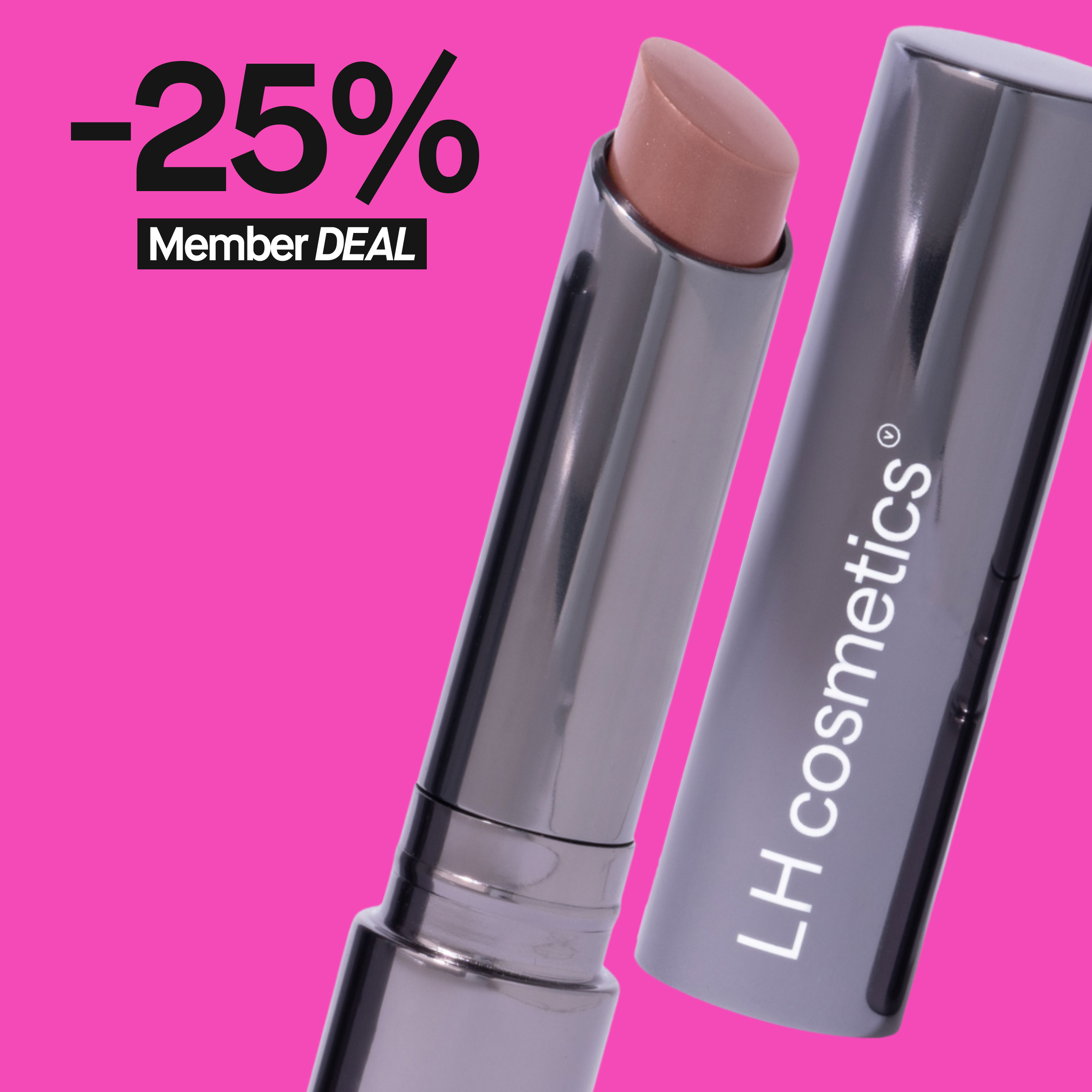 LH Cosmetics -huulipuna metallisessa hylsyssä. Kuvassa teksti '-25% Member DEAL' vaaleanpunaisella taustalla.