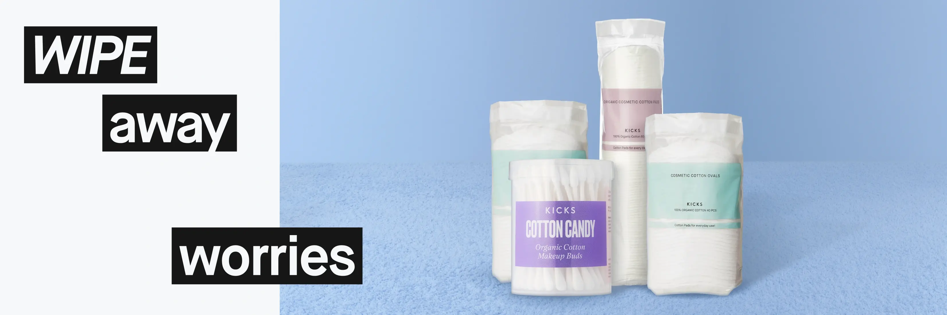 Kampanjebilde med teksten “WIPE away worries”. KICKS Cotton Candy Organic Cotton Makeup Buds og økologiske bomullspads vises på blå frottéoverflate mot lys blå bakgrunn.