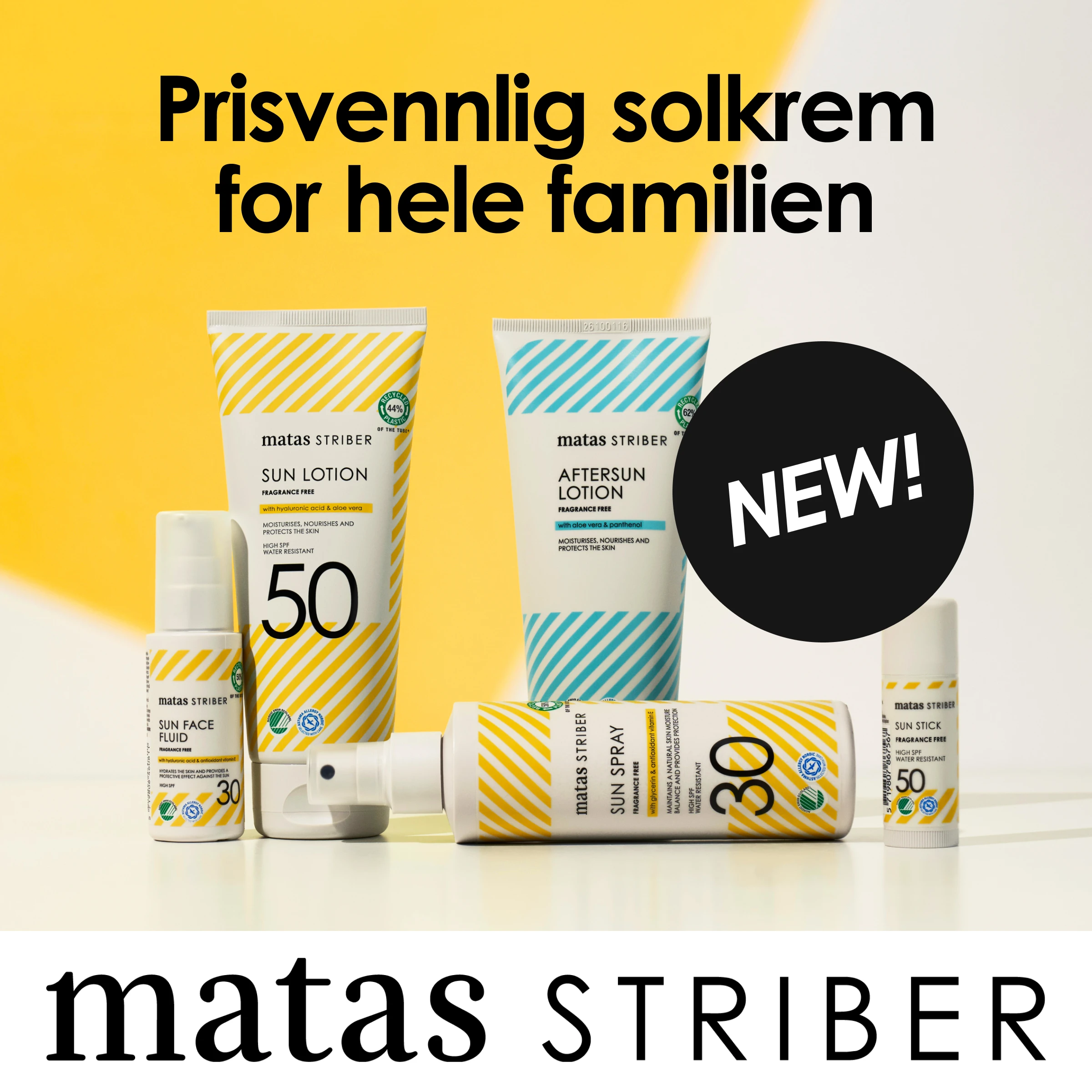 Solbeskyttelse fra Matas Striber med teksten "Prisvärda solskydd för hela familjen" og "NEW!", inkludert "SUN LOTION 50", "AFTERSUN LOTION", "SUN SPRAY 30", "SUN FACE FLUID 30" og "SUN STICK 50".