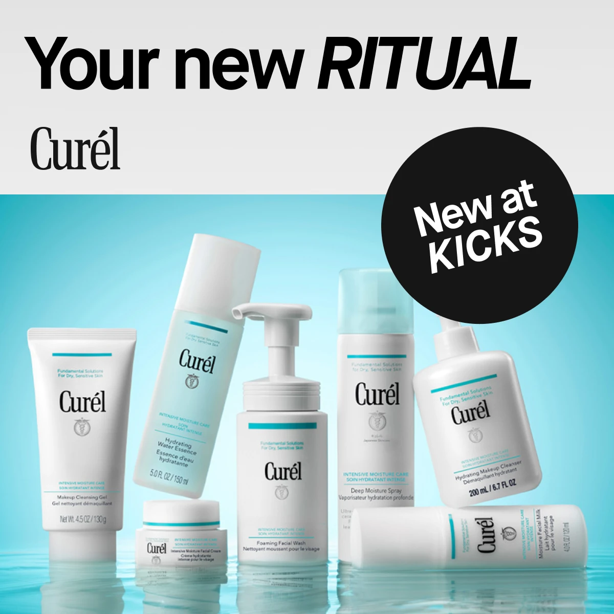 Your new RITUAL. Curél, New at KICKS, med japansk hudpleie for tørr og sensitiv hud, blant annet Makeup Cleansing Gel, Hydrating Water Essence, Intensive Moisture Facial Cream, Foaming Facial Wash, Deep Moisture Spray og Hydrating Makeup Cleanser.
