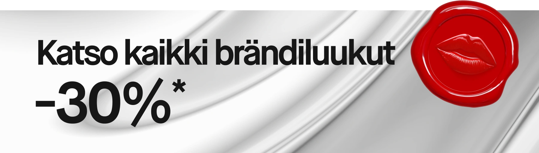 Katso kaikki brändiluukut -30%*