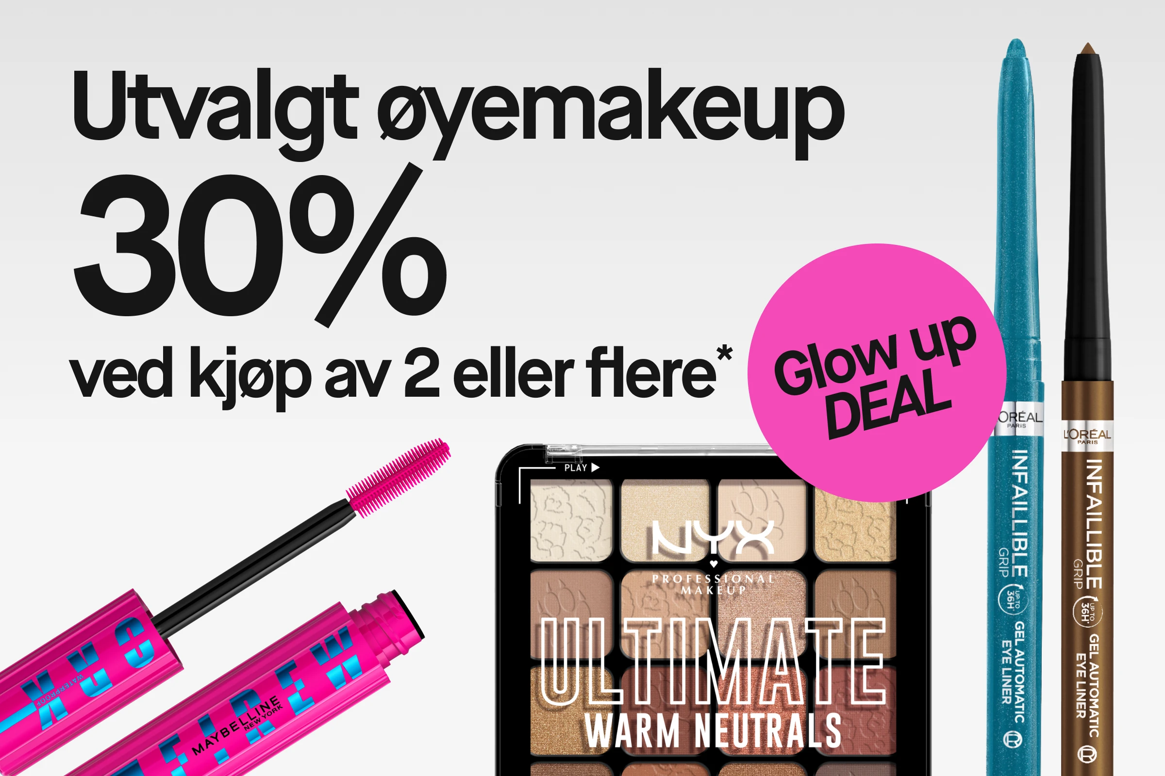 Banner med texten ”Utvald ögonmakeup 30% vid köp av 2 eller fler” och ”Glow up DEAL”, tillsammans med Maybelline mascara, NYX Ultimate Warm Neutrals ögonskuggspalett samt L’Oréal Infaillible gel eyeliner i turkos och brun nyans mot ljus bakgrund.
