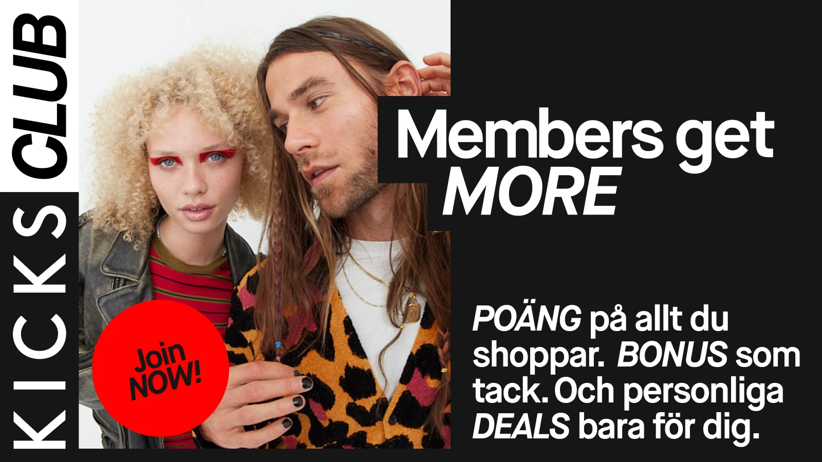 KICKS CLUB: Medlemmar får MER. Få poäng, bonus och personliga deals. Gå med NU!