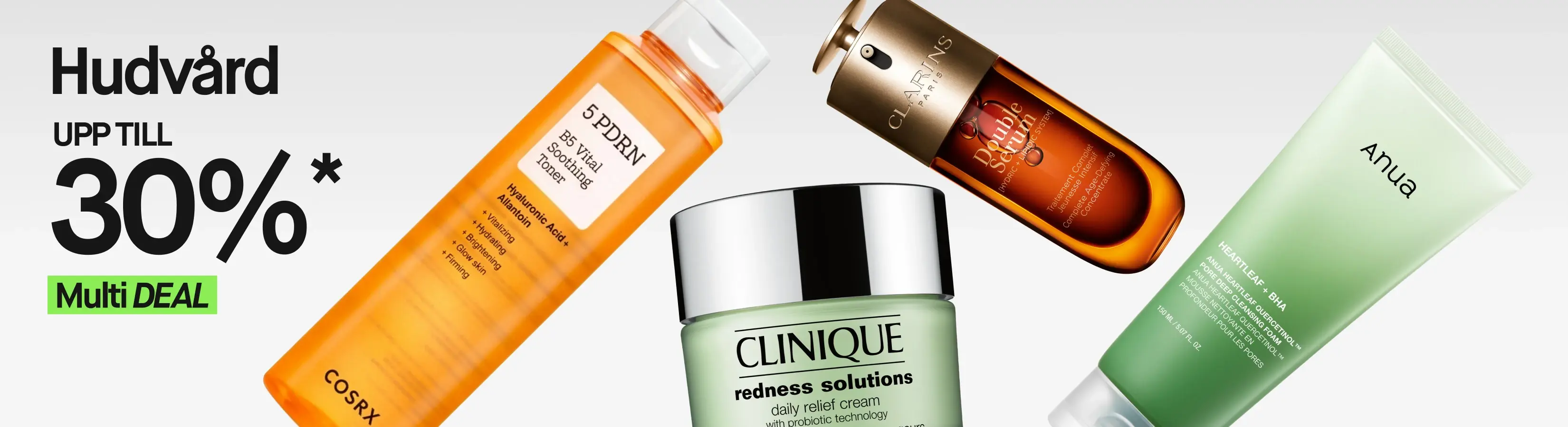 Hudvård upp till 30%* med MultiDEAL. Produkter från COSRX 5 PDRN B5 Vital Soothing Toner, Clarins Double Serum, Clinique Redness Solutions och Anua Heartleaf + BHA visas på ljus bakgrund.