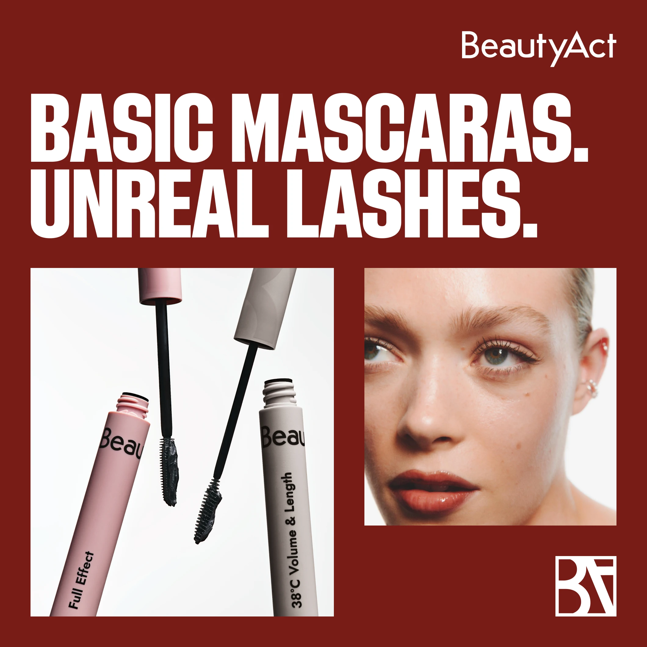 Graafinen kuva viininpunaisella taustalla ja teksti ”BASIC MASCARAS. UNREAL LASHES.” sekä BeautyAct-logo. Vasemmalla näkyy kaksi avointa ripsiväripakkausta ja erimuotoiset harjat. Oikealla näkyy kasvojen lähikuva, jossa korostetut ripset. Alaoikealla näkyy BeautyAct-logo.