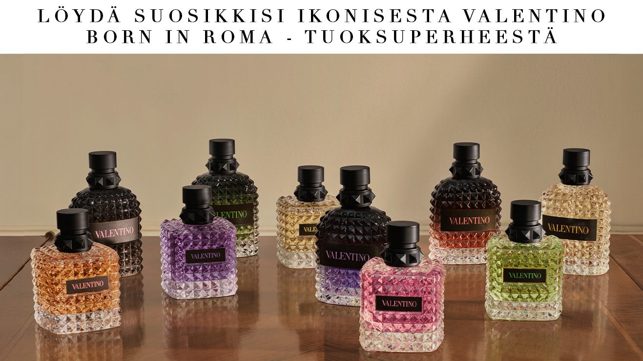 Useita erivärisiä Valentino Born in Roma -tuoksupulloja pöydällä. Ylhäällä teksti: ”Löydä täydellinen match ikonisen Valentino Born in Roma -tuoksuperheen joukosta.”