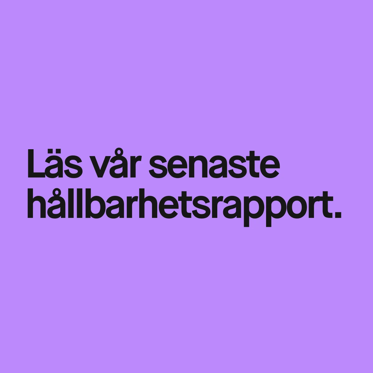 Läs vår hållbarhetsrapport