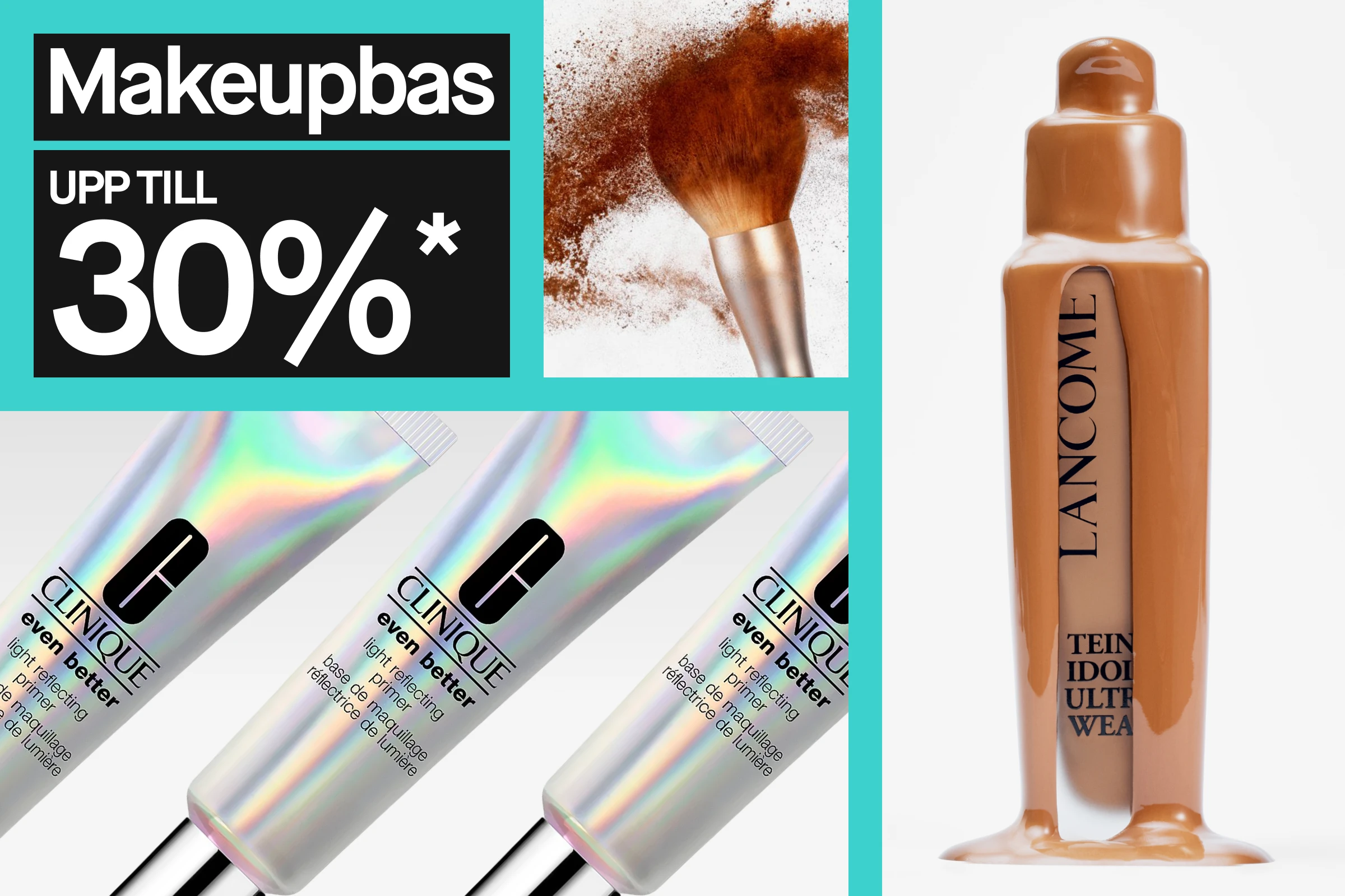 Banner med turkos bakgrund och svart text ”Makeupbas UPP TILL 30%*”. Till höger syns en flytande foundation i flaska med brun nyans som rinner ned längs förpackningen samt en bild på puder som sprids från en sminkborste.