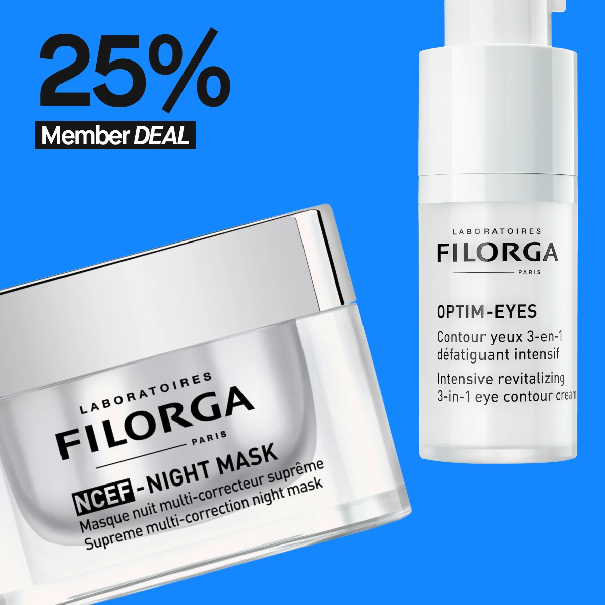 Två produkter från Filorga: en burk med NCEF-Night Mask, en intensiv nattmask för multi-korrigering, och en pumpflaska med Optim-Eyes, en revitaliserande ögonkräm med 3-i-1 effekt. Produkterna visas mot en klarblå bakgrund med texten '25% Member DEAL' i svart och vitt.