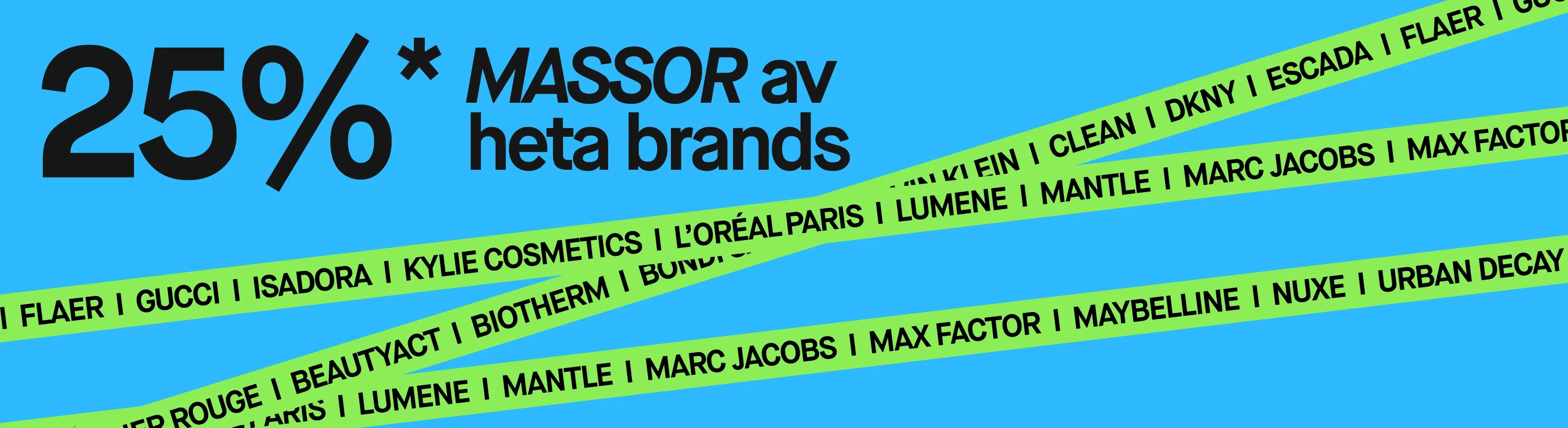 Blå kampanjbild med texten “25% MASSOR av heta brands vid köp av 2 eller fler*” och en svart cirkel med texten “Mix & Match”. Gröna band visar varumärkena Atelier Rouge, BeautyAct, Biotherm, Bondi Sands, Calvin Klein, Clean, DKNY, Escada, FLAER, Gucci, Isadora, Kylie Cosmetics, L’Oréal Paris, Lumene, Mantle, Marc Jacobs, Max Factor, Maybelline, Nuxe och Urban Decay.
