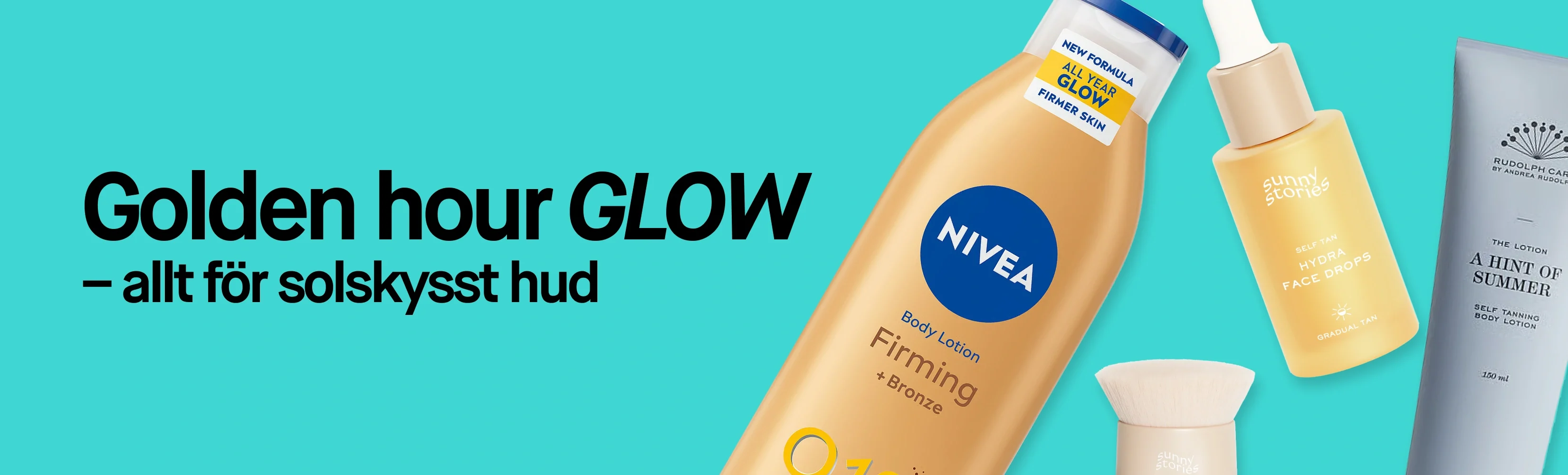 Kampanjbild med texten "Golden hour GLOW – allt för solskyss hud". Bilden visar produkter från Sunny Stories, NIVEA och Rudolph Care. På förpackningarna syns bland annat texterna "Hydra Face Drops", "NIVEA Body Lotion Firming + Bronze", "NEW FORMULA ALL YEAR GLOW FIRMER SKIN" och "A Hint of Summer".