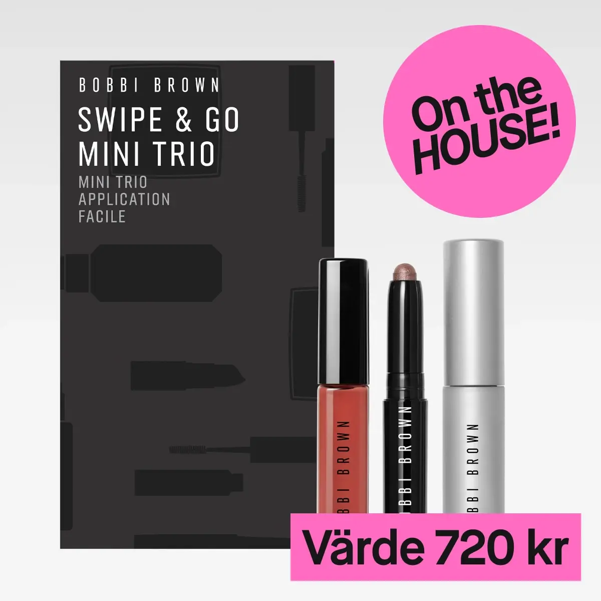 Bobbi Brown Swipe & Go Mini Trio, 'Application Facile'. Tre sminkprodukter. 'On the HOUSE!', värde 720 kr.