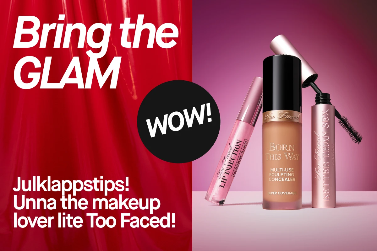 Rosa och röd reklambild med texten ”Bring the Glam” och ”Julklappstips! Unna the makeup lover lite Too Faced!”. Till höger syns tre sminkprodukter: ett rosa läppglans, en beige concealer och en rosa mascara från Too Faced. Perfekt som julklapp för makeupälskare.