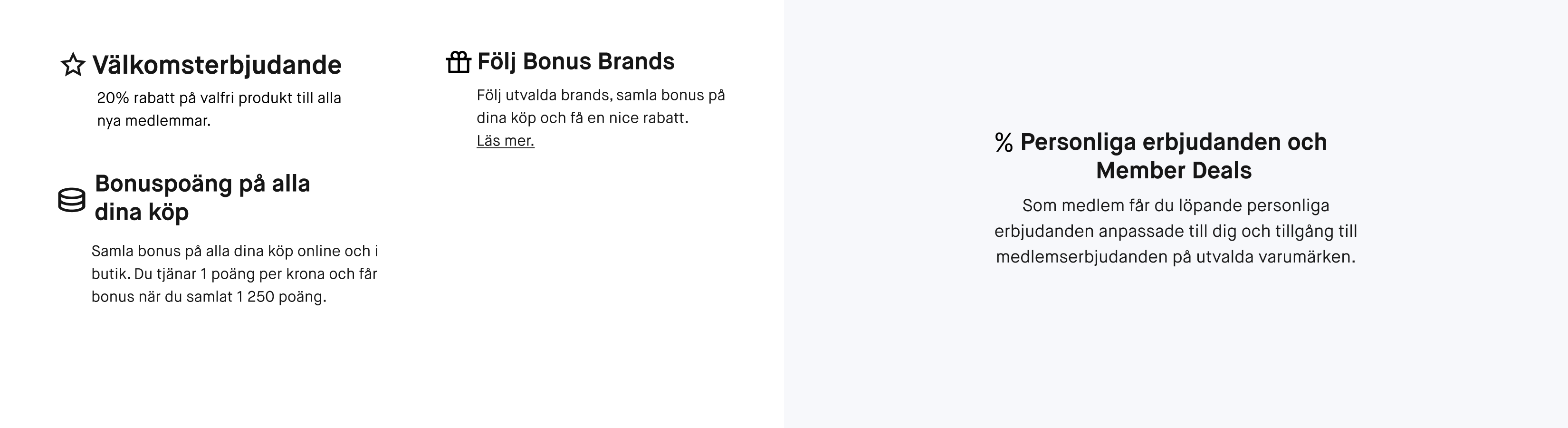 Översikt över medlemsförmåner som välkomsterbjudande, bonuspoäng på alla köp, Bonus Brands samt personliga erbjudanden och Member Deals.